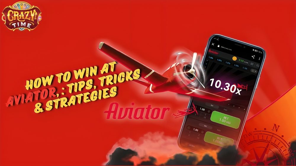 How To Win At Aviator: Tips, Tricks & Strategies